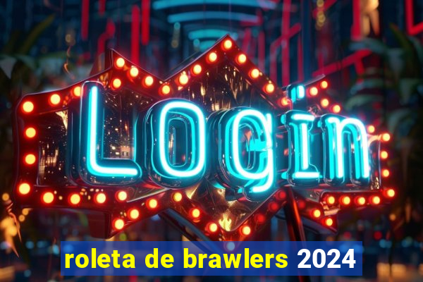 roleta de brawlers 2024